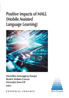 Positive impacts of MALL (Mobile Assisted Language Learning). 9788413696942