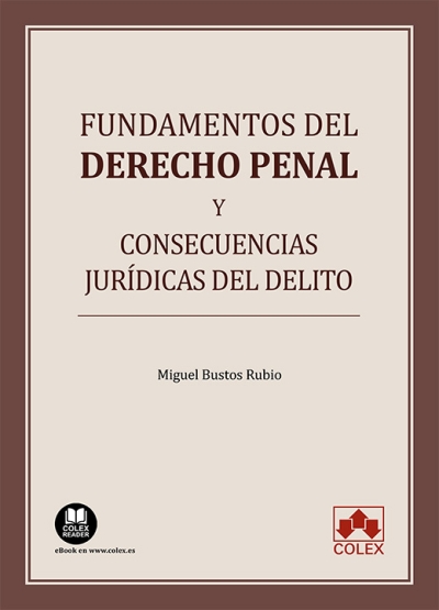Fundamentos del derecho penal y consecuencias jurídicas del delito. 9788411942508