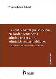 La conflictivitat jurisdiccional en l'ordre contenciós administratiu entre administracions públiques. 9788419773876