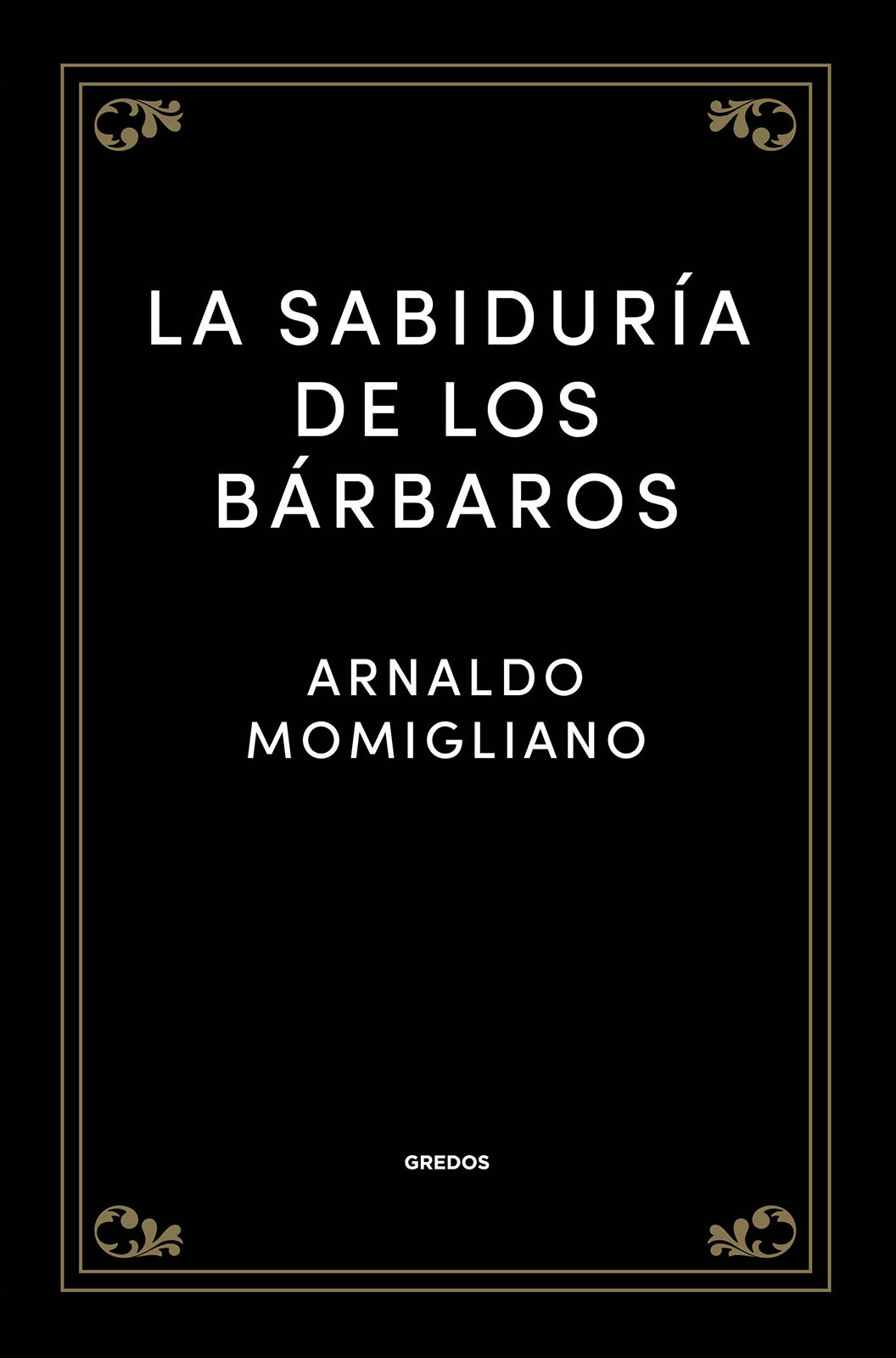 La sabiduría de los bárbaros. 9788424938512