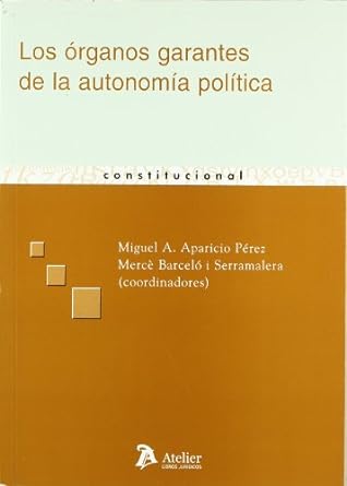 Los órganos de la autonomía política. 9788492788125