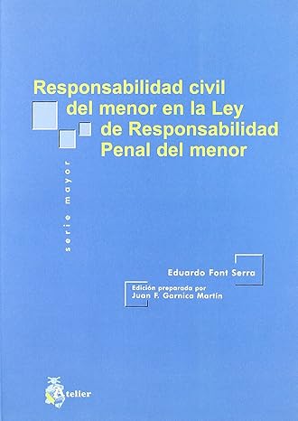 Responsabilidad civil del menor en la Ley de Responsabilidad Penal del menor. 9788495458841