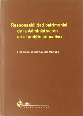 Responsabilidad patrimonial de la Administración en el ámbito educativo. 9788495458889