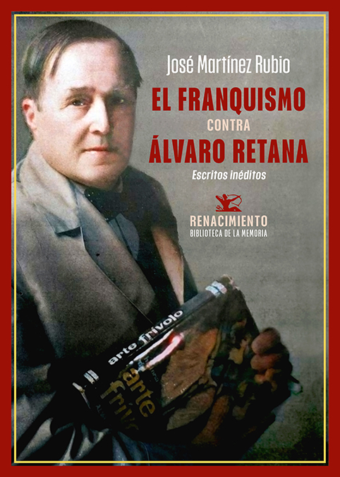 El franquismo contra Álvaro Retana