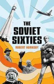 The Soviet sixties. 9780300250527
