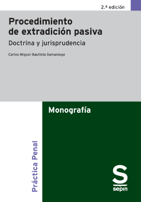 Procedimiento de extradición pasiva. 9788411650823