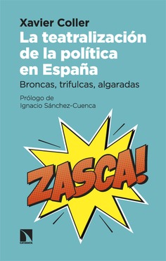 La teatralización de la política en España. 9788413528984