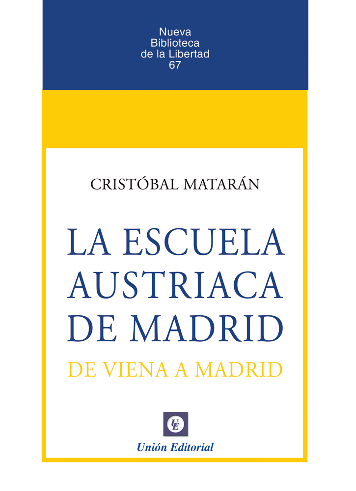 La Escuela Austriaca de Madrid. 9788472099104