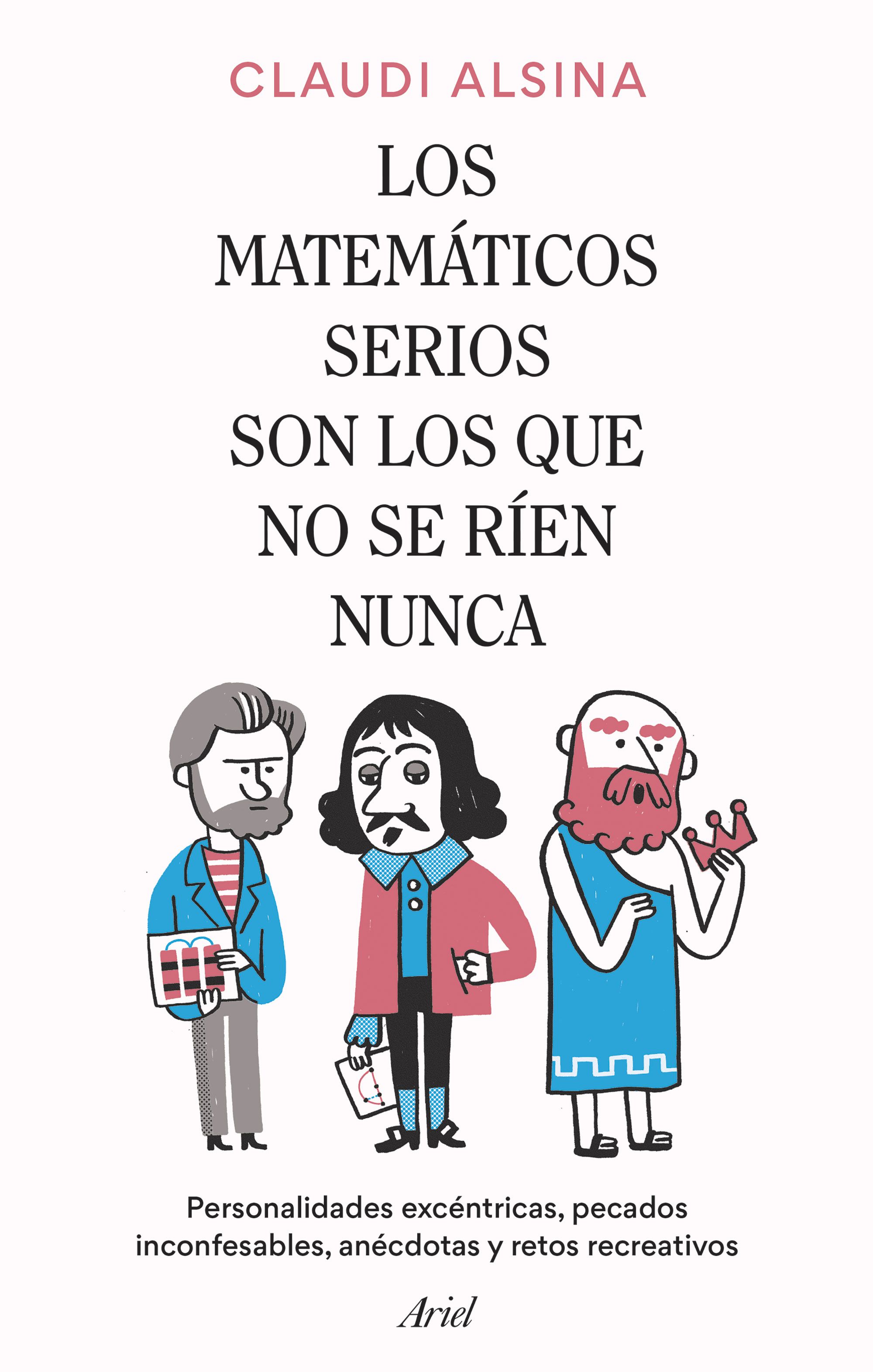 Los matemáticos serios son los que no se ríen nunca. 9788434437326