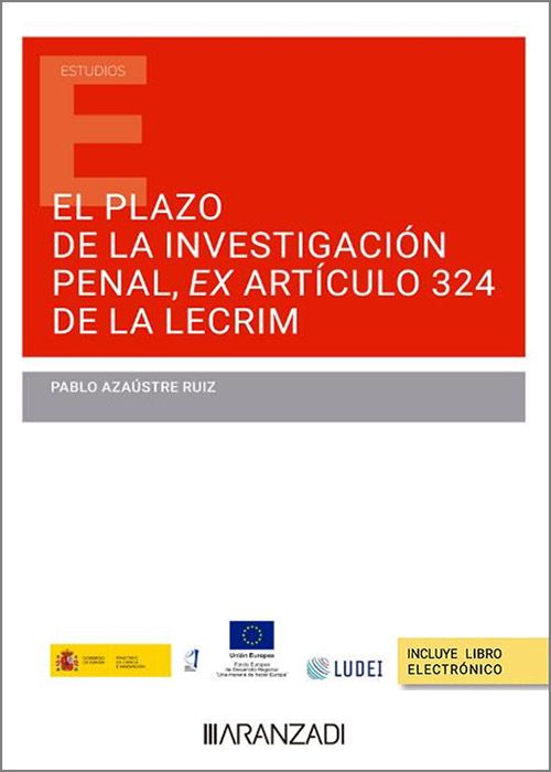 El plazo de la investigación penal ex artículo 324 de la LECRIM . 9788411246873