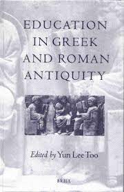 Education in Greek and Roman antiquity. 9789004107816