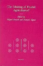 The making of feudal agricultures?. 9789004117228