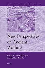 New perspectives on Ancient Warfare. 9789004185982