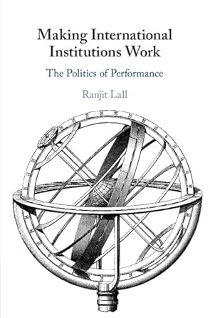 Making international institutions work