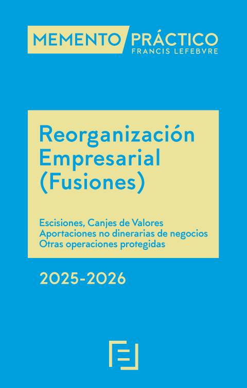 MEMENTO PRÁCTICO-Reorganización empresarial (fusiones) 2025-2026