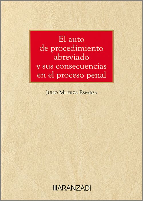 El auto de procedimiento abreviado y sus consecuencias en el proceso penal. 9788410783706