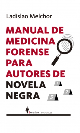 Manual de medicina forense para autores de novela negra. 9788410356252