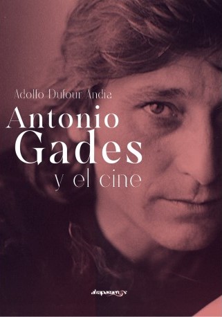 Antonio Gades y el cine. 9788412838923