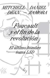 Foucault y el Fin de la revolución. 9789878969985
