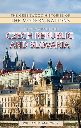 The history of the Czech Republic and Slovakia. 9798765115893