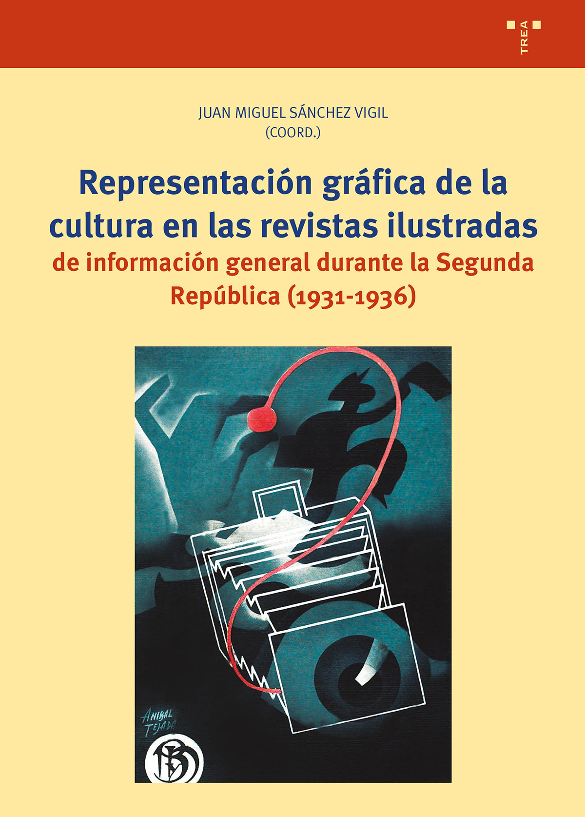 Representación gráfica de la cultura en las revistas ilustradas de información general durante la Segunda República (1931-1936). 9788410263529