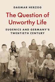 The Question of Unworthy Life. 9780691261706