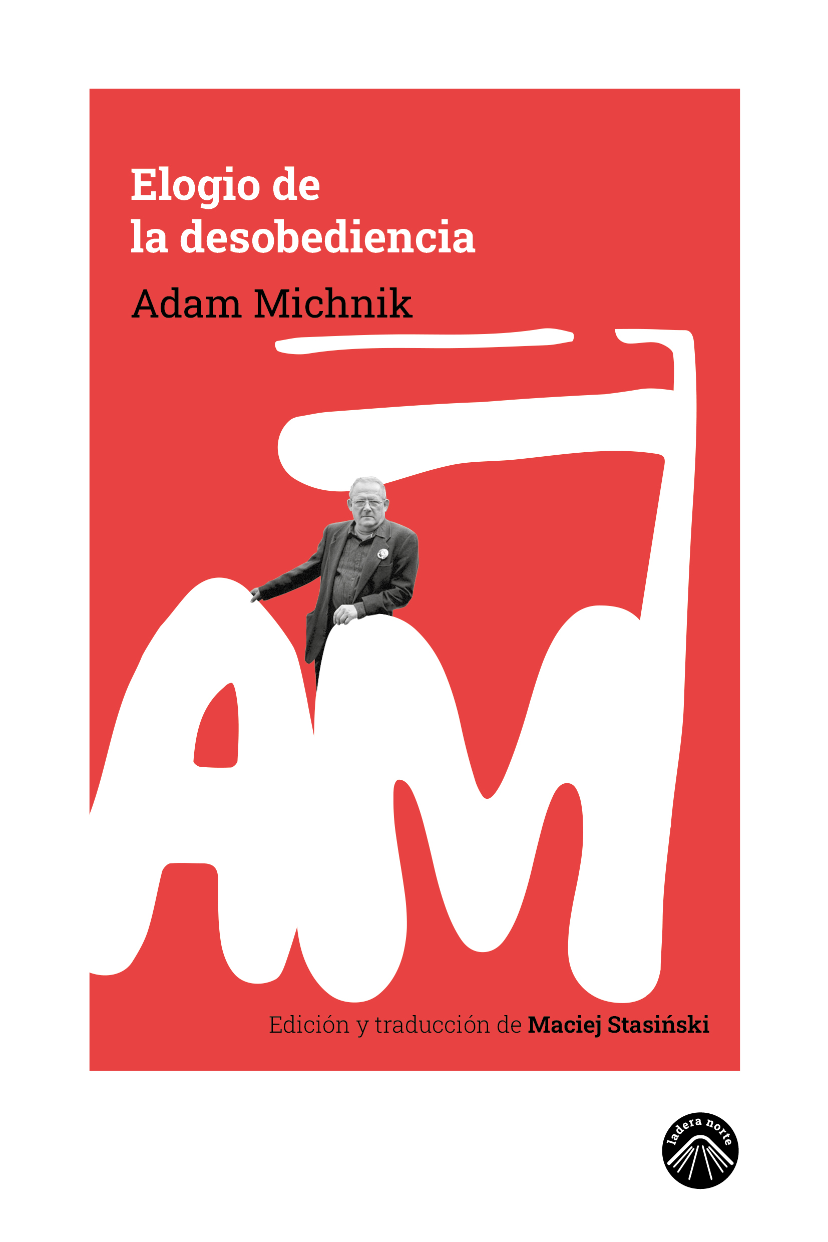 Elogio de la desobediencia. 9788412850185