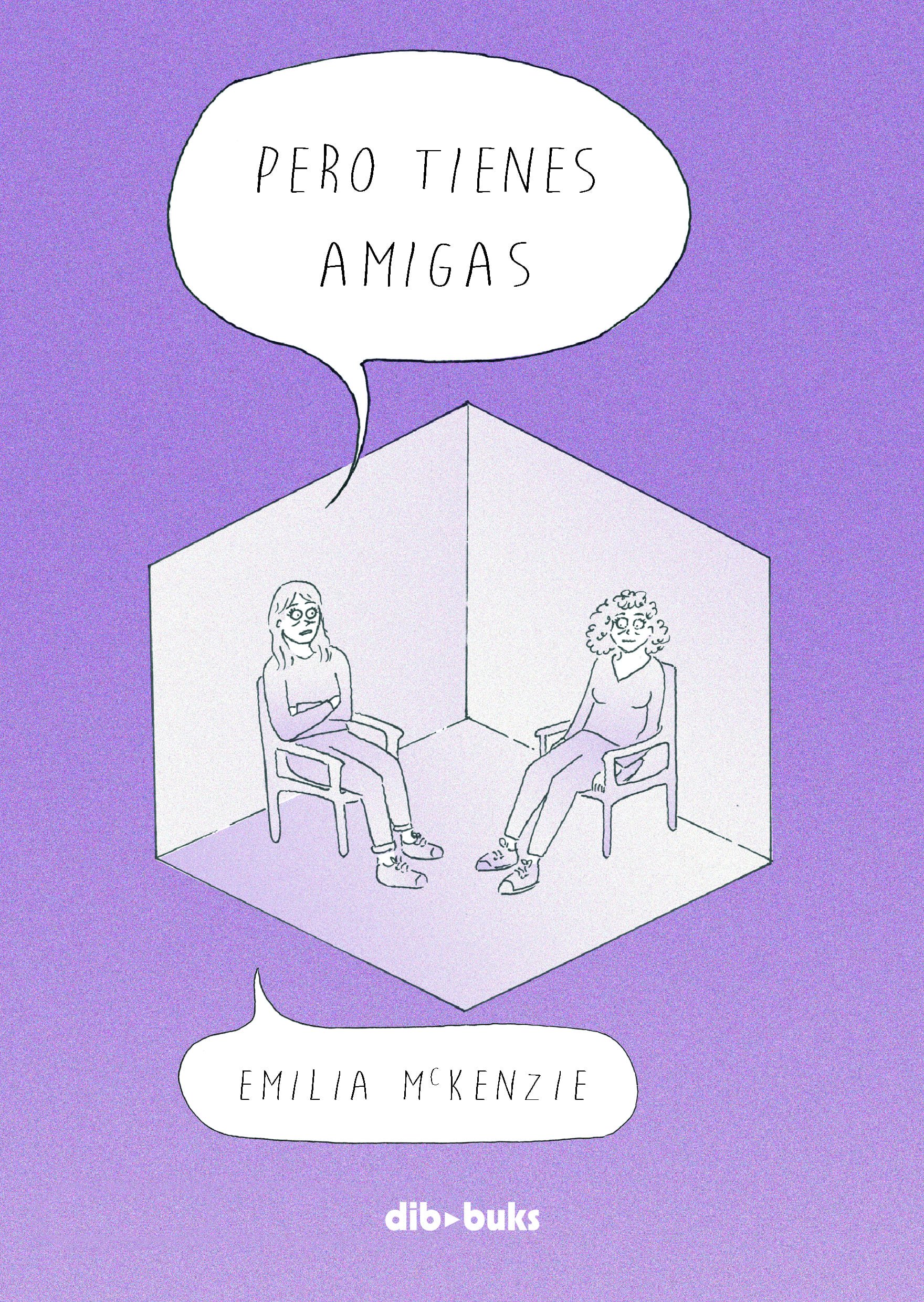 Pero tienes amigas. 9788418266232