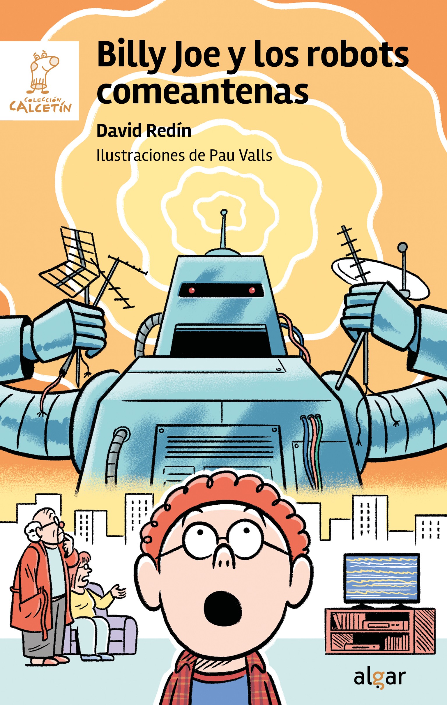 Billy Joe y los robots comeantenas. 9788491427087