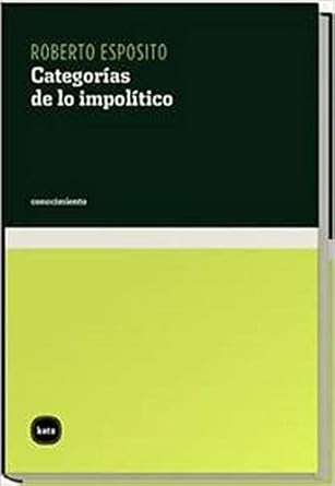 Categorías de lo impolítico. 9788460983903