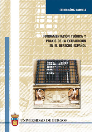 Fundamentación teórica y praxis de la extradición en el derecho español