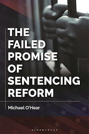The failed promise of sentencing reform