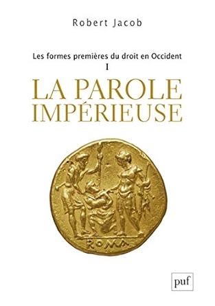 Les formes premières du droit en Occident . 9782130824510