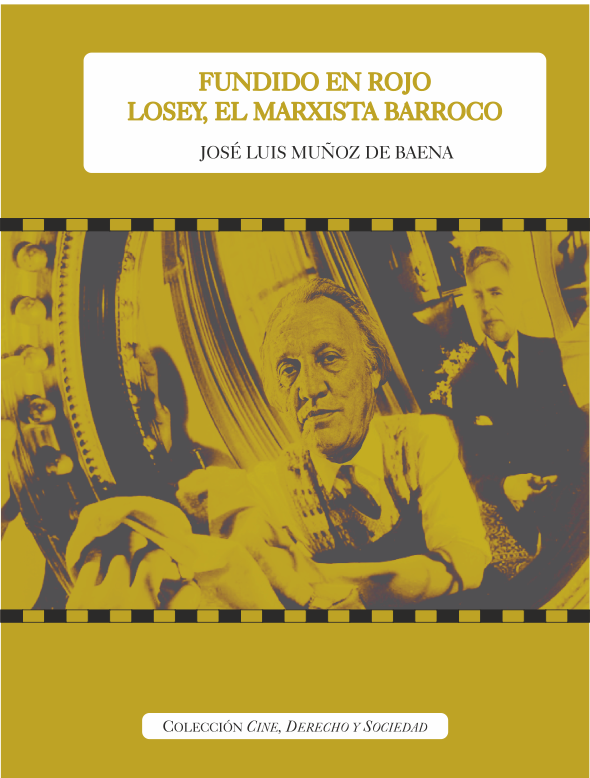 Fundido en rojo Losey, el marxista barroco