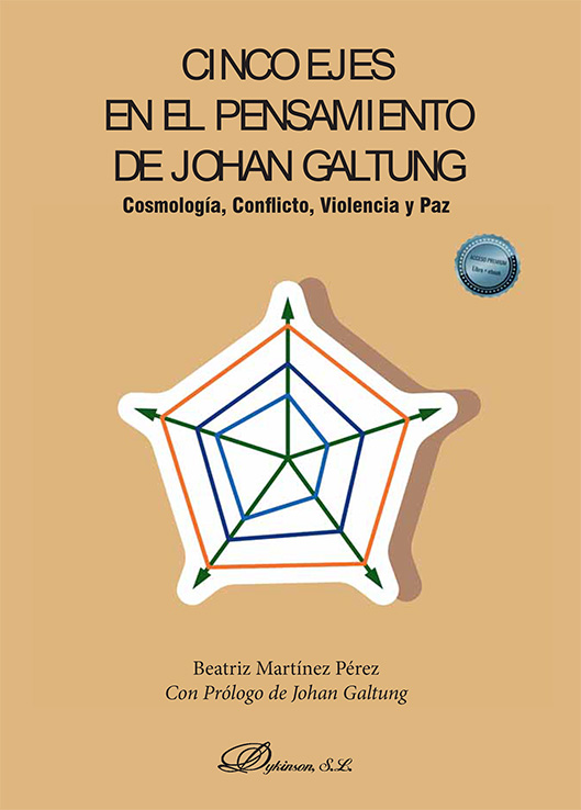Cinco ejes en el pensamiento de Johan Galtung. 9788410707252