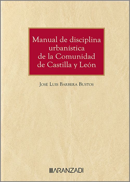 Manual de disciplina urbanística de la Comunidad de Castilla y León. 9788411627979