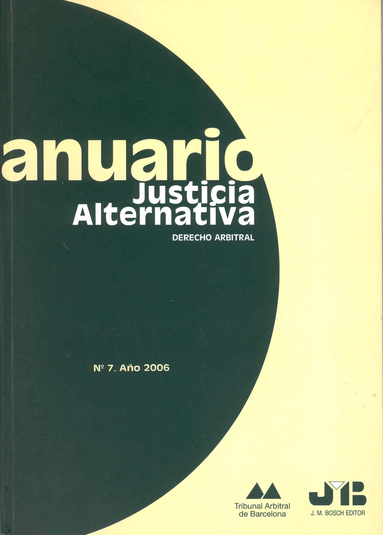 Anuario Justicia Alternativa, Nº 7, año 2006      . 9788476987674