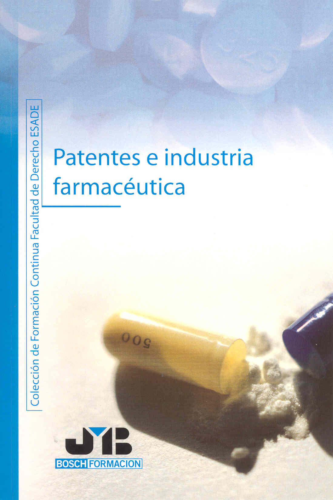 Patentes e industria farmacéutica. 9788476987711