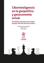 Ciberinteligencia en la geopolítica y geoeconomía actual. 9788411977289