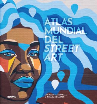 Atlas mundial del street art. 9788419785091