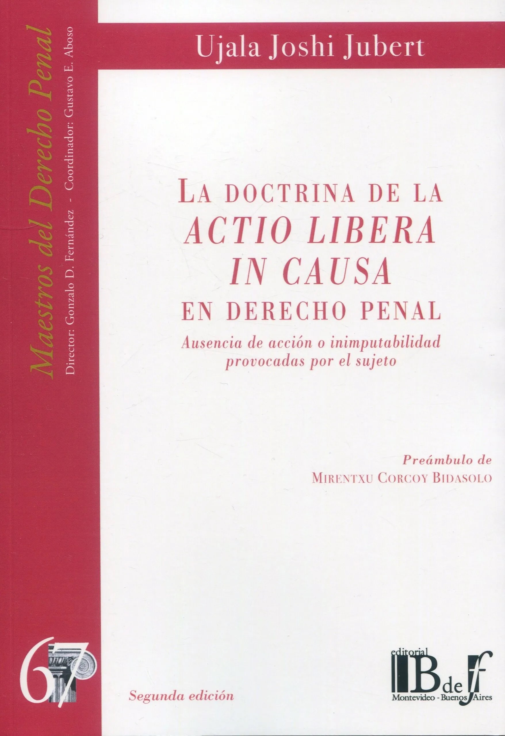 La Doctrina de la Actio Libera in Causa en Derecho Penal. 9789915684017