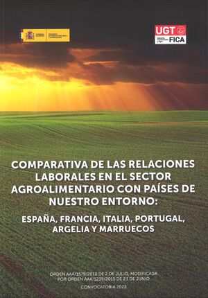 Comparativa de las relaciones laborales en el sector agroalimentario con países de nuestro entorno. 9788412708349