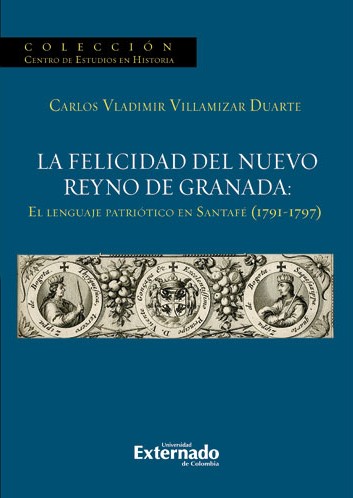 La felicidad del Nuevo Reyno de Granada