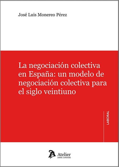 La negociación colectiva en España. 9788410174177