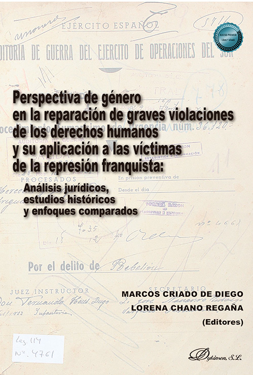 Perspectiva de género en la reparación de graves violaciones de los derechos humanos y su aplicación a las víctimas de la represión franquista. 9788411701006