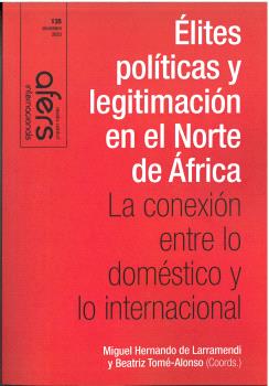Élites políticas y legitimación en el Norte de África: la conexión entre lo doméstico y lo internacional. 9788418977190