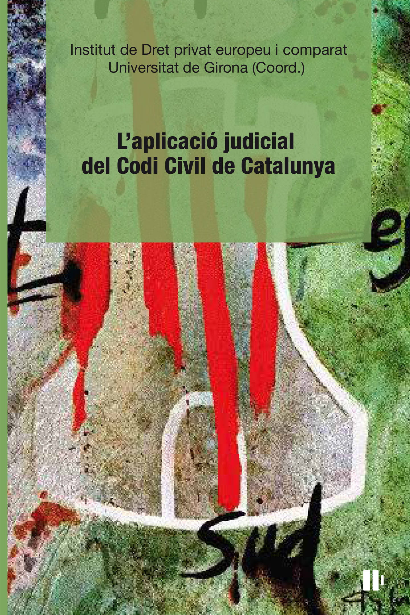 L'aplicació judicial del Codi Civil de Catalunya. 9788499846590