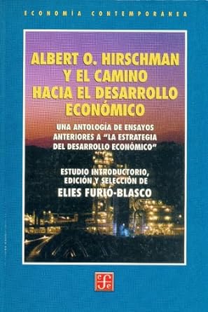 Albert O. Hirschman y el camino hacia el desarrollo económico. 9789681655938