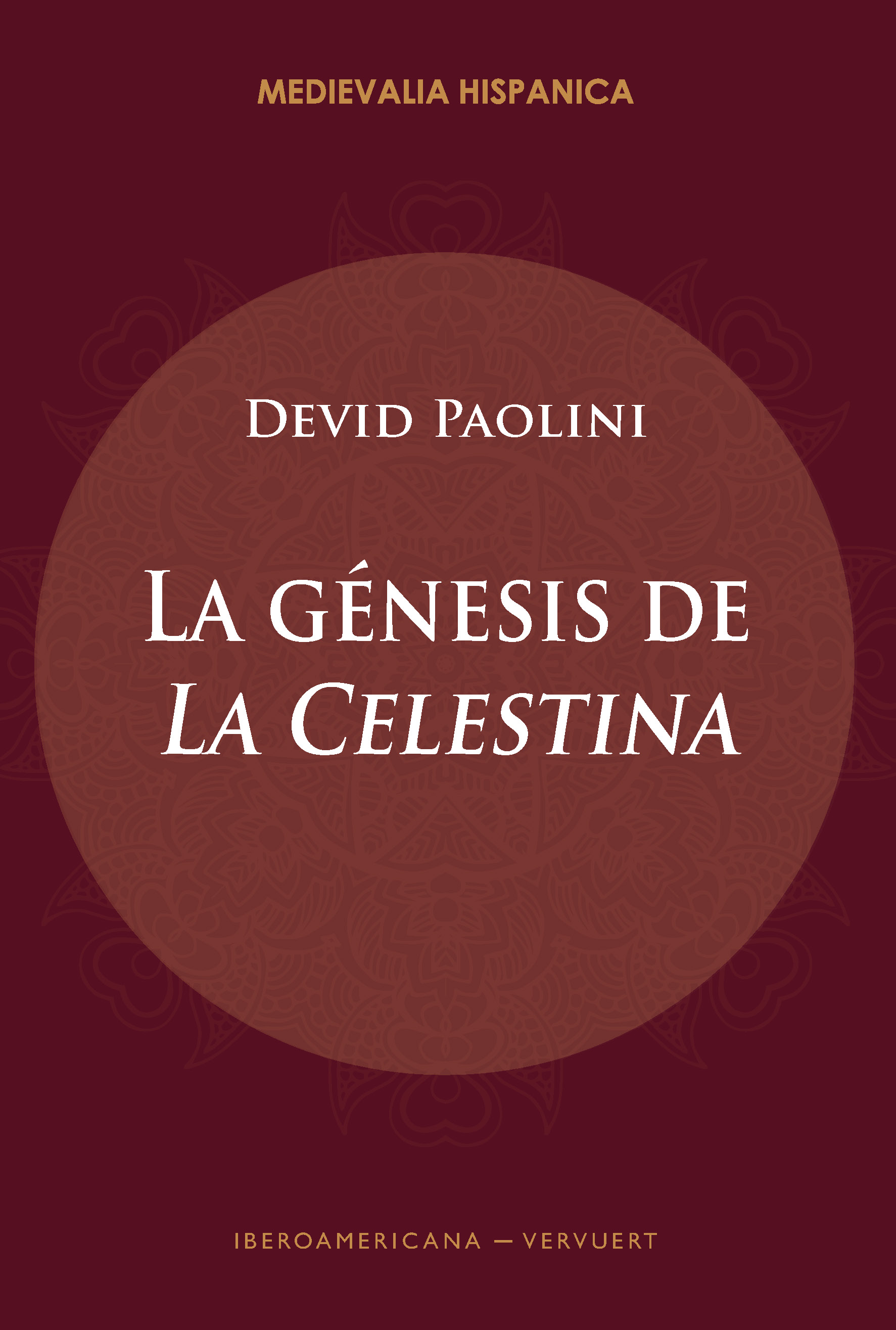 La génesis de 'La Celestina'. 9788491923589