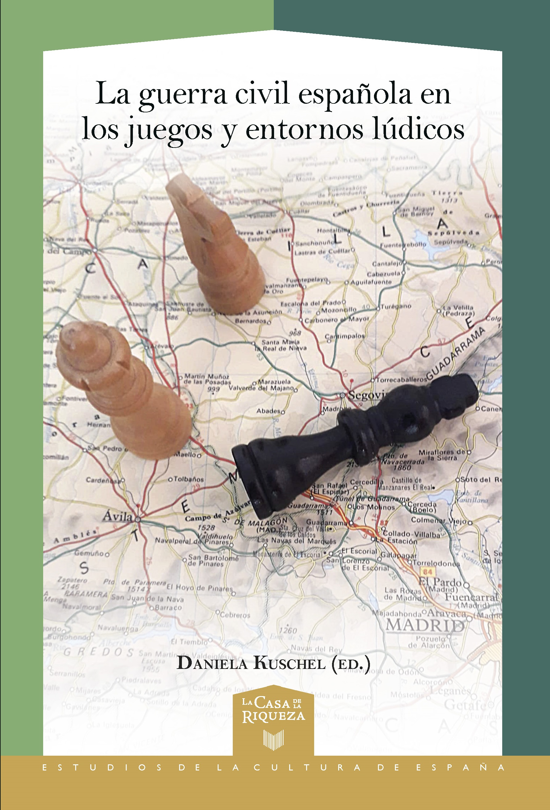 La Guerra Civil española en los juegos y entornos lúdicos. 9788491923992